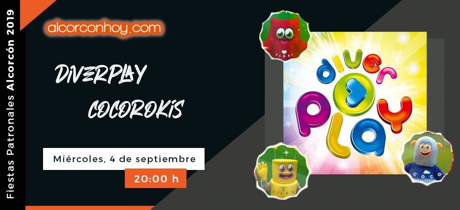 Fiestas Patronales Alcorcón 2019 - Diverplay y Cocorokis