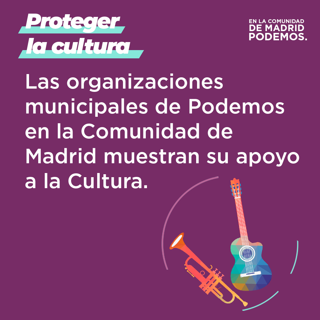 Podemos Comunidad de Madrid muestra su apoyo a la cultura