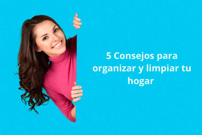 Limpiar y organizar tu hogar