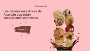 Ana's Sugar Bake: las cookies más dulces de Alcorcón que están conquistando corazones 