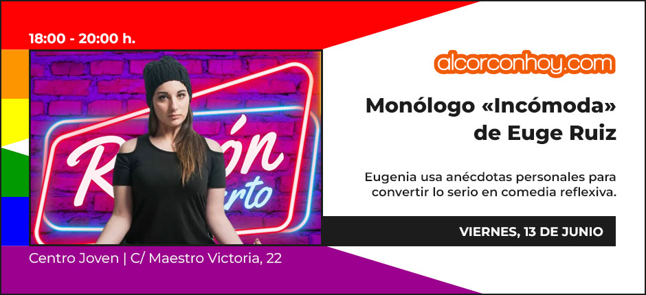 Monólogo «Incómoda» de Euge Ruiz | Programa Fiestas del Orgullo Alcorcón 2025